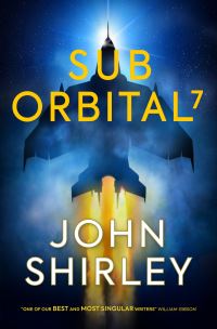 Book Cover for SubOrbital 7 by John Shirley