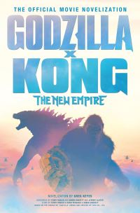 Book Cover for Godzilla X Kong - The New Empire by J Gregory Keyes