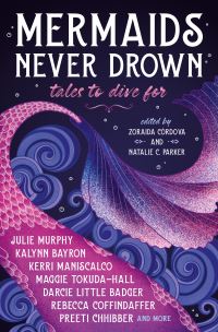 Book Cover for Mermaids Never Drown by Zoraida Córdova, Natalie Parker