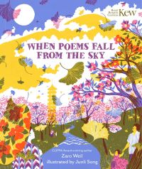 Book Cover for When Poems Fall from the Sky by Zaro Weil, Kew Royal Botanic Gardens