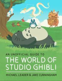Book Cover for The World of Studio Ghibli by Michael Leader, Jake Cunningham