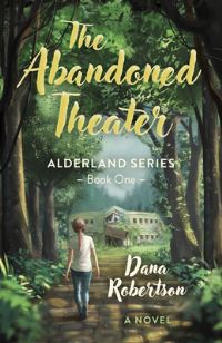 Book Cover for The Abandoned Theater by Dana Robertson