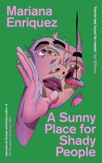 Book Cover for A Sunny Place for Shady People by Mariana Enriquez