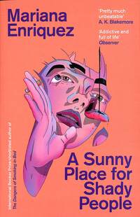 Book Cover for A Sunny Place for Shady People by Mariana Enriquez
