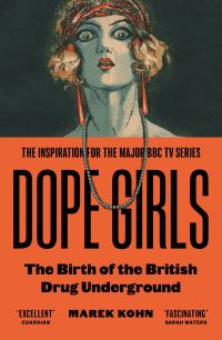 Book Cover for Dope Girls by Marek Kohn