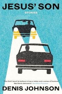 Book Cover for Jesus' Son by Denis Johnson