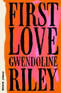 Book Cover for First Love by Gwendoline Riley
