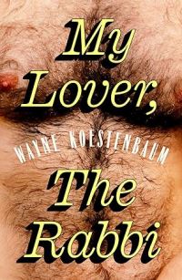 Book Cover for My Lover, the Rabbi by Wayne Koestenbaum