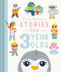 Book Cover for Five-Minute Stories for 3 Year Olds by Lindsey Dean