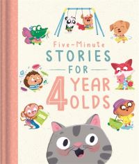 Book Cover for Five-Minute Stories for 4 Year Olds by Lindsey Dean