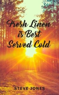 Book Cover for Fresh Linen Is Best Served Cold by Steve Jones