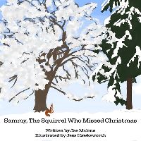 Book Cover for Sammy, The Squirrel Who Missed Christmas by Jae Malone