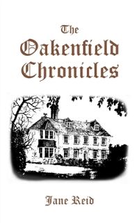 Book Cover for The Oakenfield Chronicles by Jane Reid