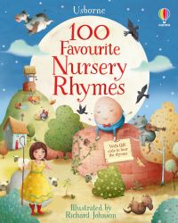 Book Cover for 100 Favourite Nursery Rhymes by Felicity Brooks, Richard Johnson