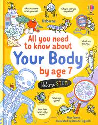 Book Cover for All You Need to Know About Your Body by Age 7 by Alice James