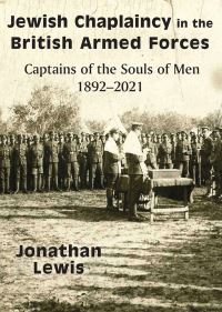 Book Cover for Jewish Chaplaincy in the British Armed Forces by Jonathan M Lewis
