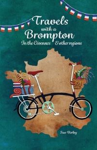 Book Cover for Travels With a Brompton in the Cevennes and Other Regions by Sue Birley