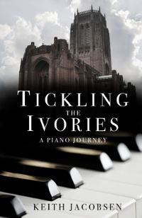 Book Cover for Tickling the Ivories by Keith Jacobsen