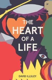Book Cover for The Heart of a Life by David Illsley