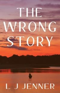 Book Cover for The Wrong Story by L J Jenner
