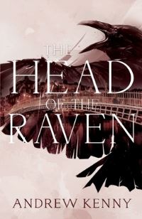 Book Cover for The Head of the Raven by Andrew Kenny