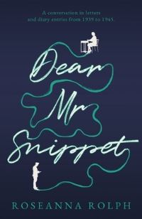 Book Cover for Dear Mr Snippet by Roseanna Rolph