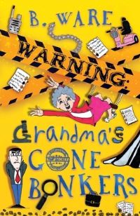 Book Cover for Warning - Grandma's Gone Bonkers by B Ware
