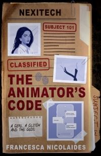 Book Cover for The Animators Code by Francesca Nicolaides