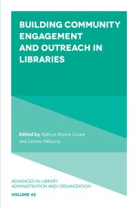 Book Cover for Building Community Engagement and Outreach in Libraries by Kathryn Moore Crowe, Joanne Hélouvry