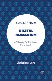 Book Cover for Digital Humanism by Christian Fuchs