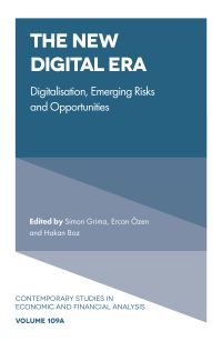 Book Cover for The New Digital Era. Digitalisation, Emerging Risks and Opportunities by Simon Grima, Ercan Özen, Hakan Boz