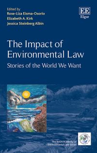 Book Cover for The Impact of Environmental Law by RoseLiza EismaOsorio, Elizabeth A Kirk, Jessica Steinberg Albin
