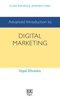 Book Cover for Advanced Introduction to Digital Marketing by Utpal Dholakia