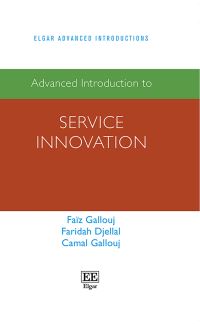 Book Cover for Advanced Introduction to Service Innovation by Faïz Gallouj, Faridah Djellal, Camal Gallouj
