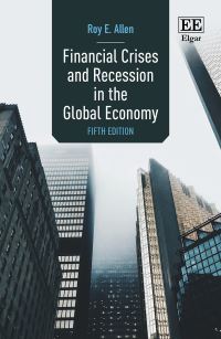 Book Cover for Financial Crises and Recession in the Global Economy by Roy E Allen