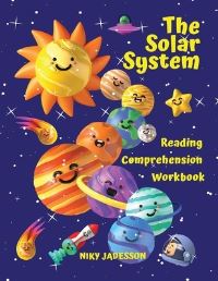 Book Cover for The Solar System Reading Comprehension Workbook by Niky Jadesson
