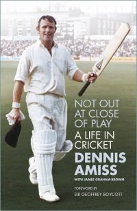 Book Cover for Not Out at Close of Play by Dennis Amiss, James GrahamBrown