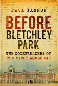 Book Cover for Before Bletchley Park by Paul Gannon