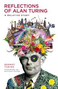 Book Cover for Reflections of Alan Turing by Dermot Turing