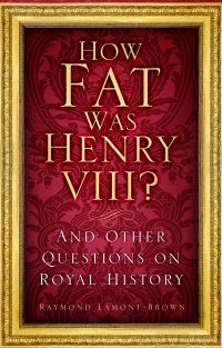 Book Cover for How Fat Was Henry VIII? by Raymond LamontBrown