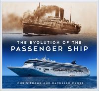 Book Cover for The Evolution of the Passenger Ship by Chris Frame, Rachelle Cross