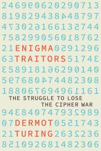 Book Cover for Enigma Traitors by Dermot Turing