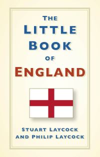 Book Cover for The Little Book of England by Stuart Laycock, Philip Laycock