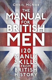 Book Cover for The Manual for British Men by Chris McNab