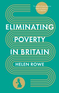 Book Cover for Eliminating Poverty in Britain by Helen Rowe