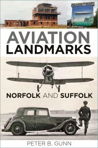 Book Cover for Aviation Landmarks. Norfolk and Suffolk by Peter B Gunn
