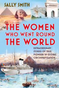Book Cover for The Women Who Went Round the World by Sally Smith