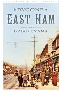Book Cover for Bygone East Ham by Brian Evans