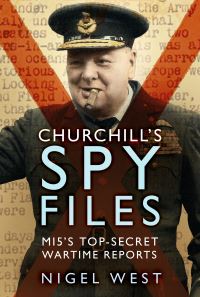 Book Cover for Churchill's Spy Files by Nigel West