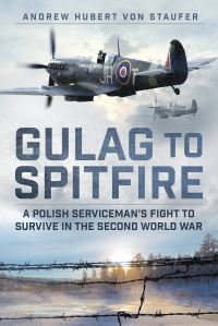 Book Cover for Gulag to Spitfire by Andrew Hubert von Staufer